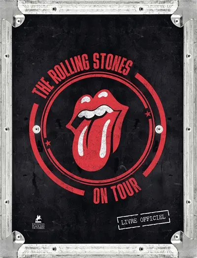 The Rolling Stones on tour : livre officiel