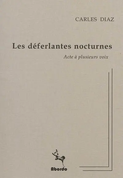 Les déferlantes nocturnes : acte à plusieurs voix