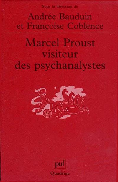 Marcel Proust, visiteur des psychanalystes