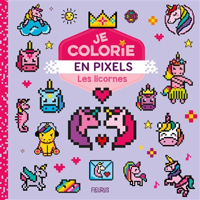 Les licornes : je colorie en pixels