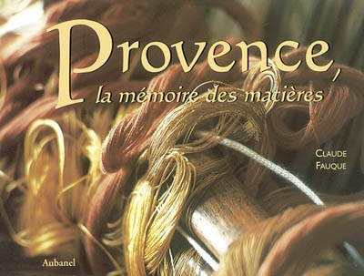 Provence, la mémoire des matières
