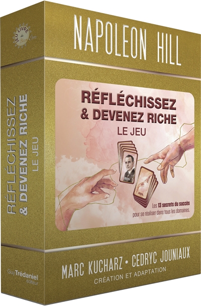 Réfléchissez & devenez riche : le jeu : les 13 secrets du succès pour se réaliser dans tous les domaines