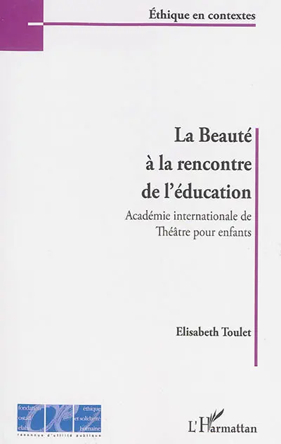 La beauté à la rencontre de l'éducation : Académie internationale de théâtre pour enfants