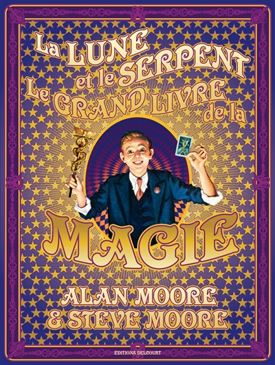 La lune et le serpent : le grand livre de la magie