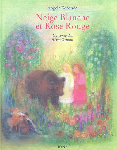 Neige Blanche et Rose Rouge : un conte des frères Grimm