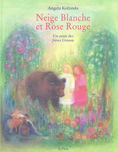 Neige Blanche et Rose Rouge : un conte des frères Grimm