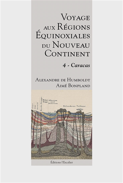 Voyage aux régions équinoxiales du nouveau continent : fait en 1799, 1800, 1801, 1802 & 1804. Vol. 4. Caracas