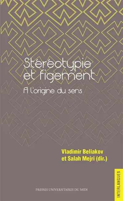 Stéréotypie et figement : à l'origine du sens