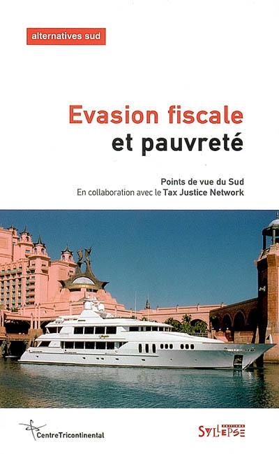 Alternatives Sud, n° 1 (2007). Evasion fiscale et pauvreté : points de vue du Sud