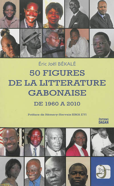 50 figures de la littérature gabonaise : de 1960 à 2010