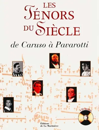 Les ténors du siècle : de Caruso à Pavarotti