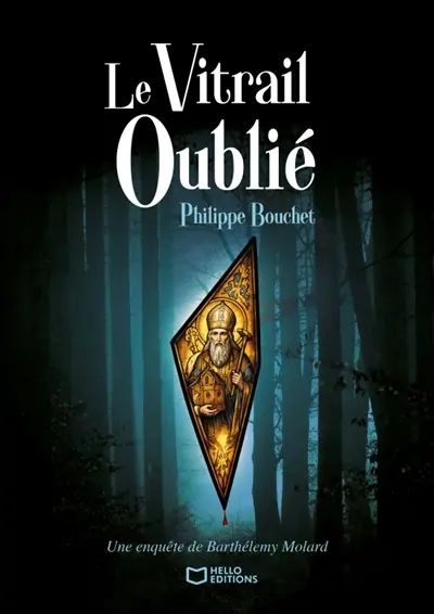Le Vitrail oublié : Une enquête de Barthélemy Molard