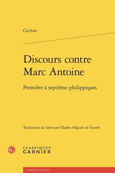 Discours contre Marc Antoine. Première à septième philippiques