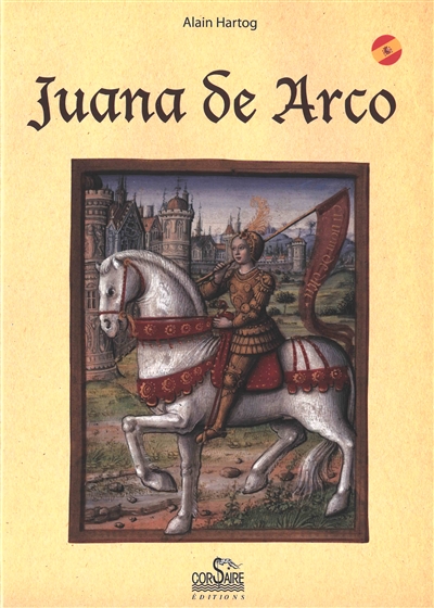 Pequena historia de Juana de Arco : para los que creen y los que no creen