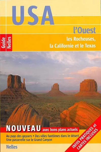 USA : l'Ouest : les Rocheuses, la Californie et le Texas
