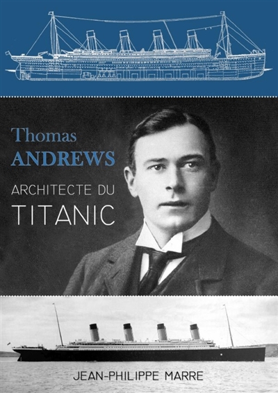 Thomas Andrews : Architecte...
