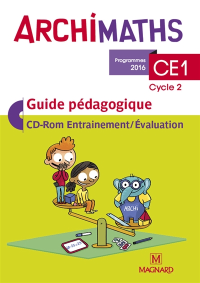Archimaths Ce1 (2017) - Guide pédagogique