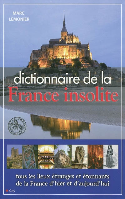 Dictionnaire de la France insolite