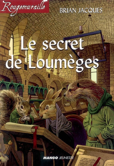 Rougemuraille. Vol. 2005. Le secret de Loumèges