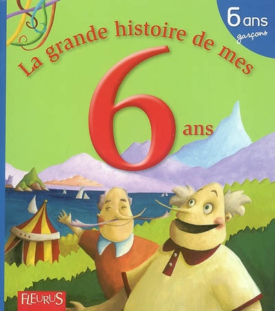 La grande histoire de mes 6 ans