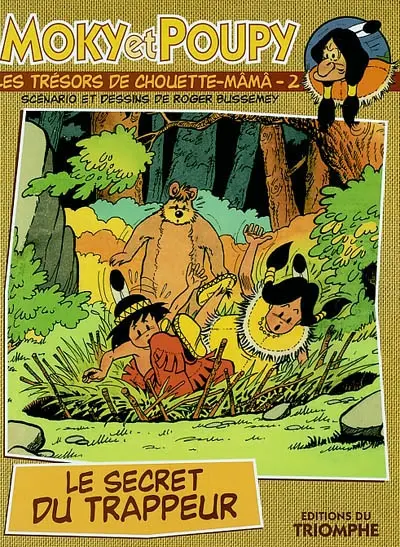 Moky et Poupy : les trésors de Chouette-Mâmâ. Vol. 2. Le secret du trappeur