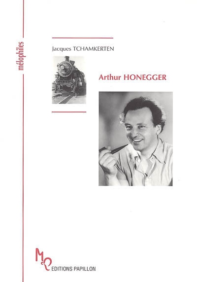 Arthur Honegger ou L'inquiétude de l'espérance