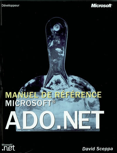 ADO.Net : manuel de référence