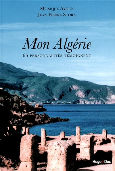 Mon Algérie : 65 personnalités témoignent