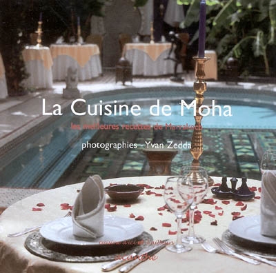 La cuisine de Moha : les meilleures recettes de Marrakech