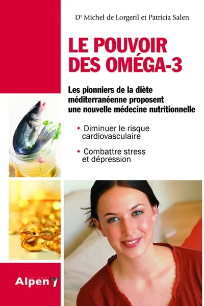 Le pouvoir des oméga-3 : les pionniers de la diète proposent une nouvelle médecine nutritionnelle