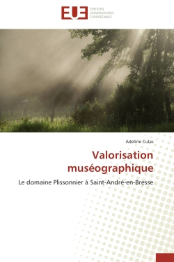 Valorisation muséographique : Le domaine Plissonnier à Saint-André-en-Bresse