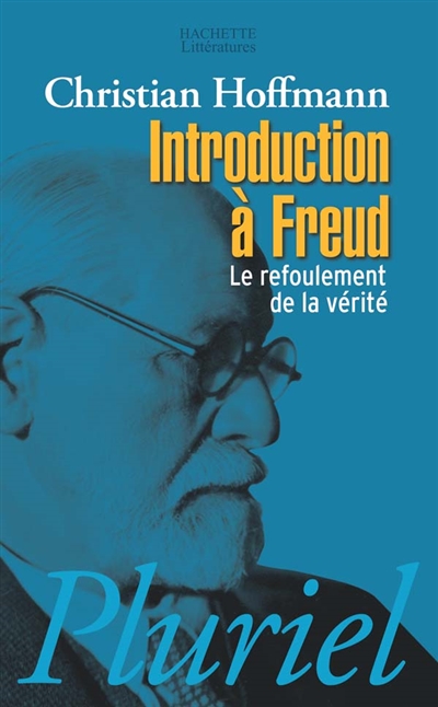 Introduction à Freud : le refoulement de la vérité