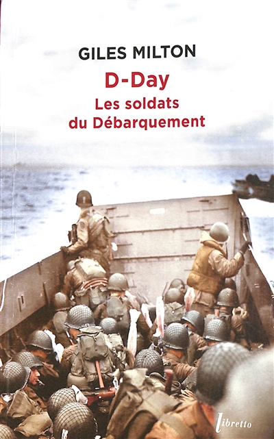 D-Day : les soldats du Débarquement