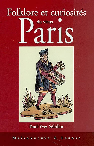 Folklore et curiosités du vieux Paris