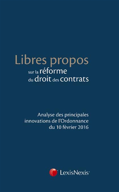 Libres propos sur la réforme du droit des contrats : analyse des principales innovations de l'ordonnance du 10 février 2016