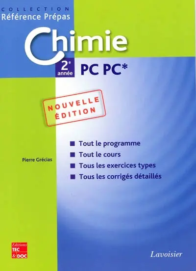 Chimie PC PC* 2de année : classes préparatoires aux grandes écoles scientifiques & premier cycle universitaire