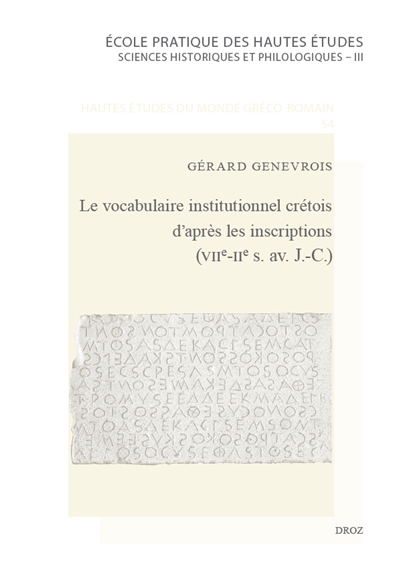 Le vocabulaire institutionnel crétois d'après les inscriptions (VIIe-IIe s. av. J.-C.) : étude philologique et dialectologique