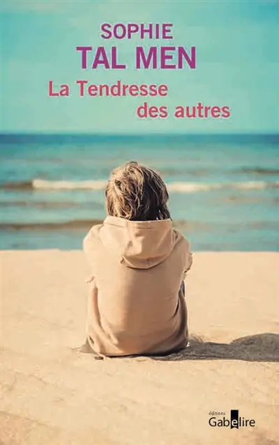 La tendresse des autres