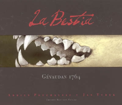 La bestia. Vol. 1. Gévaudan 1764
