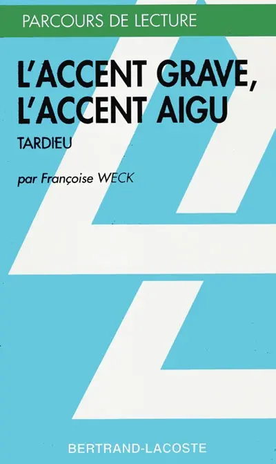L'accent grave, l'accent aigu, Tardieu