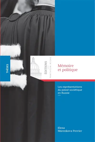 Mémoire et politique : les représentations du passé soviétique en Russie