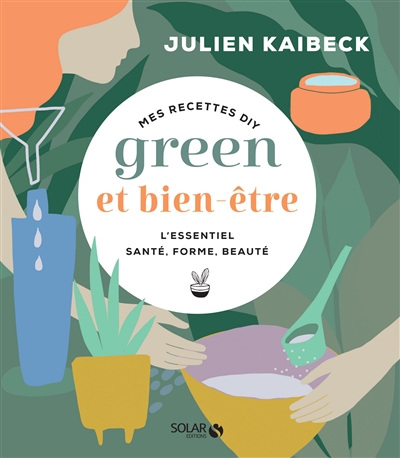 Mes recettes DIY green et bien-être