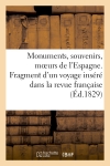 Monumens, souvenirs, moeurs...