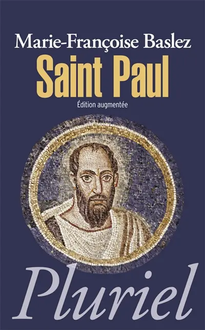 Saint Paul : artisan d'un monde chrétien