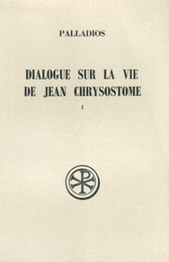 Dialogue sur la vie de Jean Chrysostome. Vol. 1