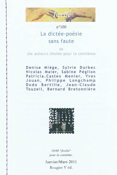 Ficelle, n° 100. La dictée-poésie sans faute : de dix auteurs choisis pour la centième