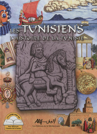 Les Tunisiens : l'histoire de la Tunisie