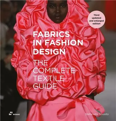 Fabrics in fashion design : the way successful fashion designers use fabrics