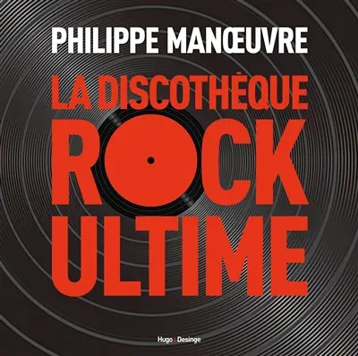 La discothèque rock ultime La discothèque rock ultime