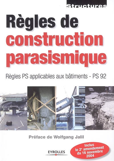 Règles de construction parasismique : règles PS applicables aux bâtiments-PS92 : normes NF P 06-013